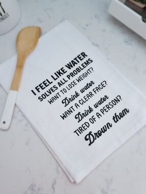 Humorous White Kitchen Dish Towel with Black Script - Brand: